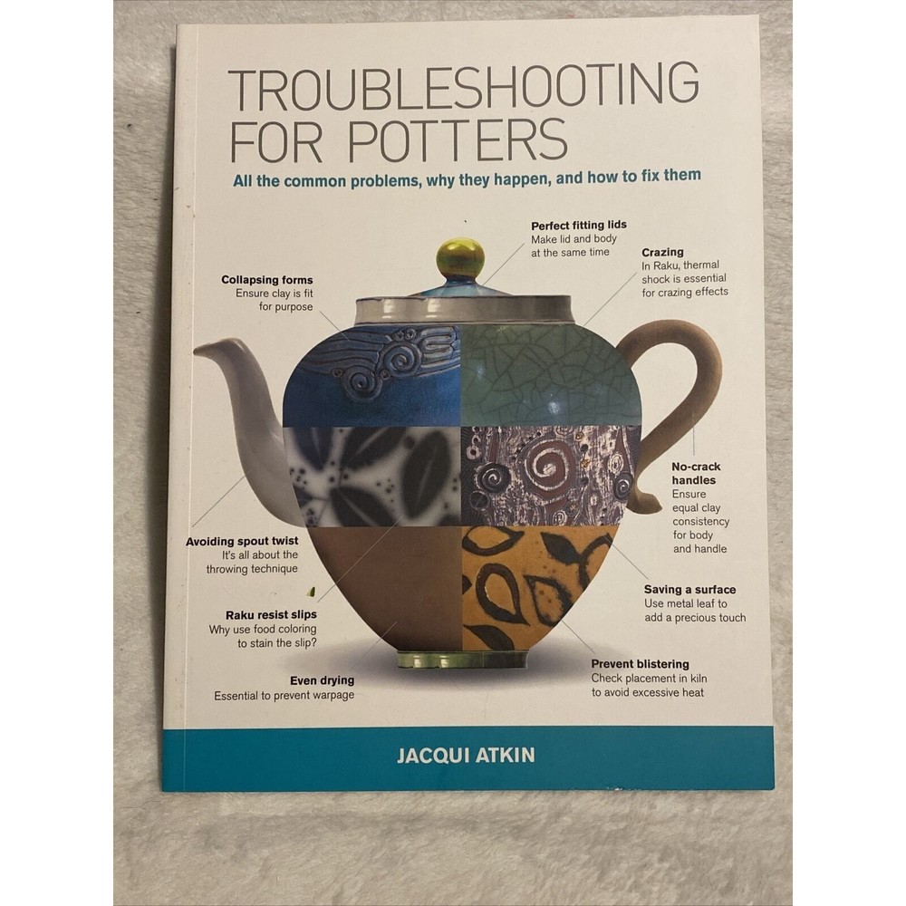 Troubleshooting for Potters All the Common Problems Why How Fix Jacqui Atkin